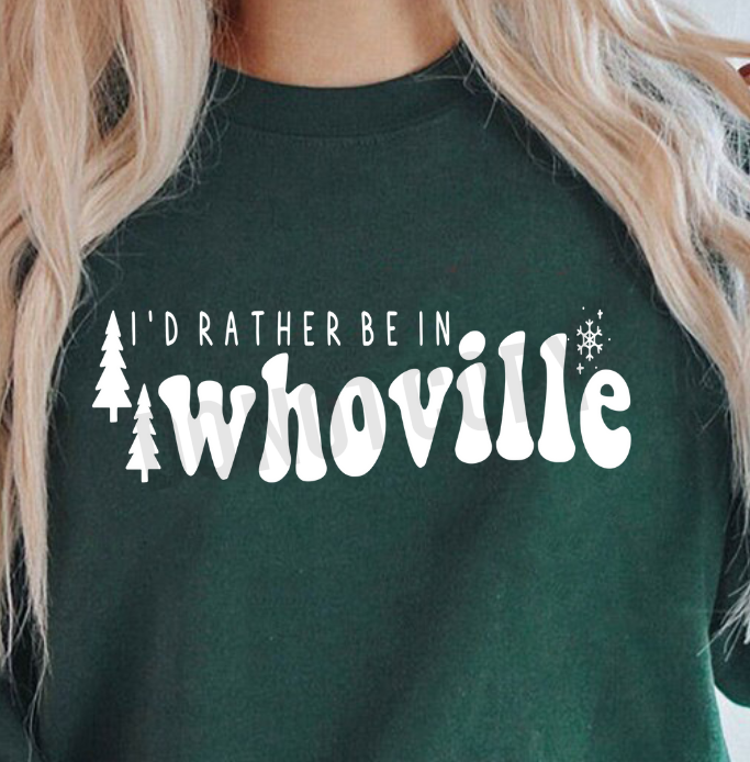I'd rather be in whoville tee